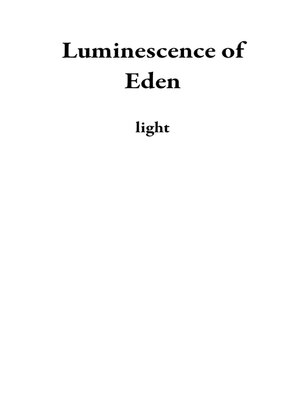 cover image of Luminescence of Eden